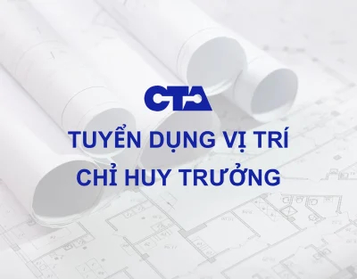 CTA Việt Nam tuyển dụng chỉ huy trưởng